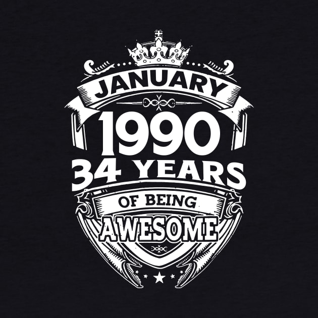 January 1990 34 Years Of Being Awesome 34th Birthday by Foshaylavona.Artwork